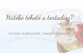 Hűtőbe tehető a tortadísz? – fontos tudnivalók használat előtt